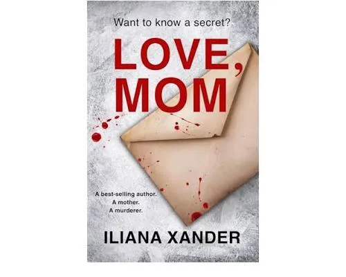 Love, Mom by Iliana Xander